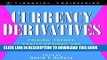 Best Seller Currency Derivatives: Pricing Theory, Exotic Options, and Hedging Applications Free