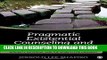 Read Now Pragmatic Existential Counseling and Psychotherapy: Intimacy, Intuition, and the Search