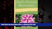 Best book  Bach Flower Remedies for Beginners: 38 Essences that Heal from Deep Within (For