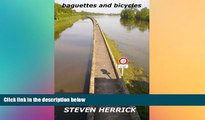 Must Have  baguettes and bicycles: a cycling adventure across France (Eurovelo) (Volume 1)  Buy Now