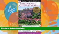 Best Buy Deals  Dordogne and Southwest France (Eyewitness Travel Guides)  Full Ebooks Most Wanted