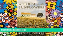 Ebook Best Deals  A House in the Sunflowers (Sunflower Trilogy)  Buy Now