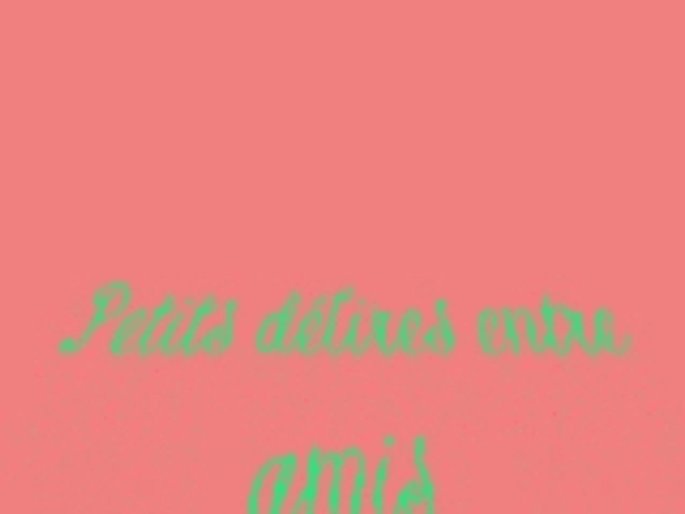 Petits délires entre amis