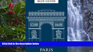 Big Deals  Blue Guide Paris: 12th Edition  Best Seller PDF
