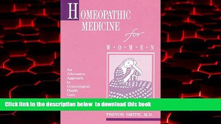 liberty books  Homeopathic Medicine for Women: An Alternative Approach to Gynecological Health