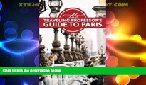 Buy NOW  The Traveling Professor s Guide to Paris: Second Edition (Traveling Professor s Guides)