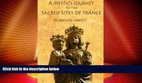 Big Sales  A Mystic s Journey to the Sacred Sites of France  Premium Ebooks Online Ebooks
