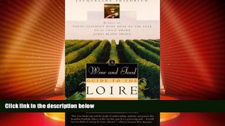 Buy NOW  The Wine and Food Guide to the Loire, France s Royal River: Veuve Clicquot-Wine Book of