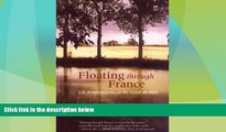 Deals in Books  Floating Through France: Life Between Locks on the Canal du Midi (Travelers  Tales