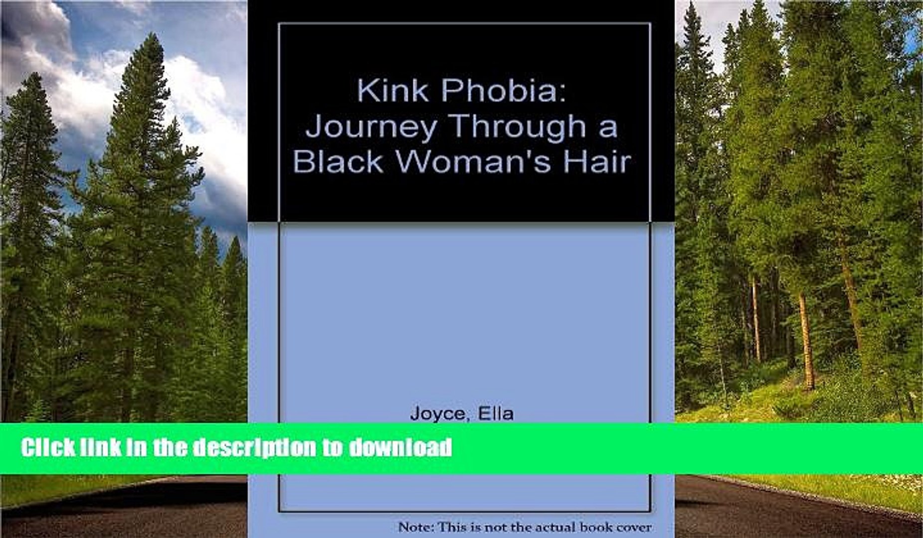 Read Book Kink Phobia Journey Through A Black Woman S Hair Full