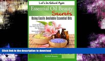 READ  Essential Oil Beauty Secrets: Make Beauty Products at Home for Skin Care, Hair Care, Lip