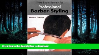 FAVORITE BOOK  State Exam Review for Professional Barber-Styling (revised editon) FULL ONLINE