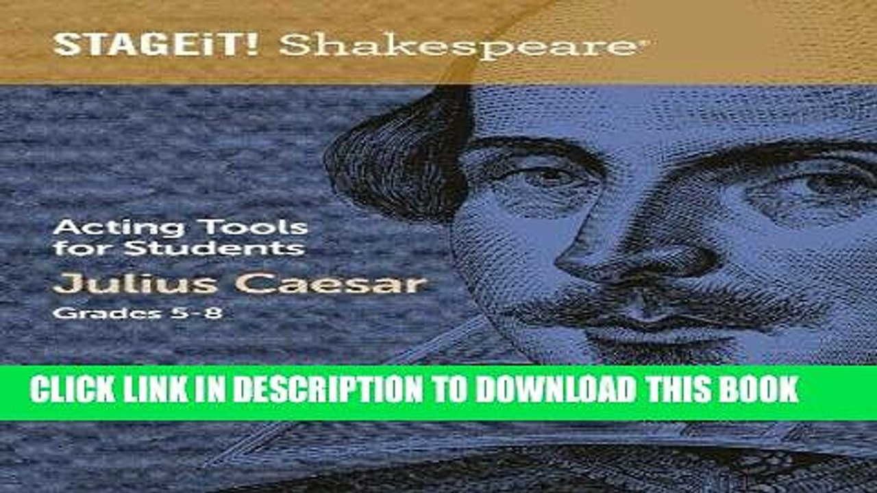 [PDF] STAGEiT! Shakespeare Acting Tools for Students - Julius Caesar Grades 5-8 Popular Online