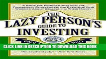 PDF The Lazy Person s Guide to Investing: A Book for Procrastinators, the Financially Challenged,