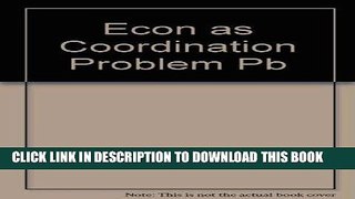 Best Seller Economics as a Coordination Problem: The Contributions of Friedrich A. Hayek Free Read