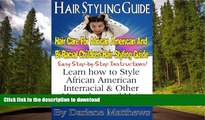 READ  Hair Styling Guide: Hair Care For African American And Bi-Racial Children: Quickly style,