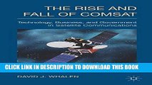 Best Seller The Rise and Fall of COMSAT: Technology, Business, and Government in Satellite