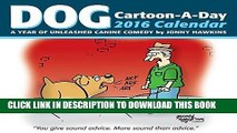 Best Seller Dog Cartoon-A-Day 2016 Calendar: A Year of Unleashed Canine Comedy Free Read