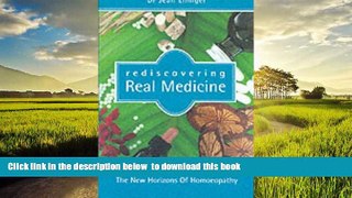 Read book  Rediscovering Real Medicine: The New Horizons of Homoeopathy online