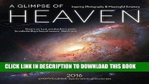 Best Seller A Glimpse of Heaven 2016: Biblical Words of Inspiration and Images from the Hubble