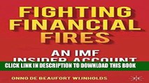 Best Seller Fighting Financial Fires: An IMF Insider Account Free Read