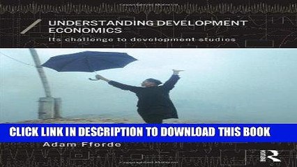 Ebook Understanding Development Economics: Its Challenge to Development Studies (Economics as