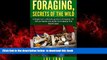 liberty books  FORAGING: FORAGING SECRETS OF THE WILD A Beginner s ultimate guide to foraging 101