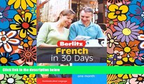 Ebook Best Deals  Berlitz French in 30 Days (Berlitz in 30 Days) (Book   Audio CD) (French and