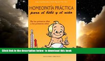 Best book  HomeopatÃ­a prÃ¡ctica para el bebÃ© y el niÃ±o (Spanish Edition) full online