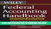 Best Seller Federal Accounting Handbook: Policies, Standards, Procedures, Practices Free Read