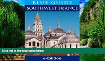 Best Buy Deals  Blue Guide Southwest France, with Bordeaux, the Dordogne, PÃ©rigord, the Lot,