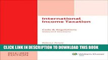 Ebook INTERNATIONAL INCOME TAXATION: Code and RegulationsSelected Sections (20142015 Edition) Free