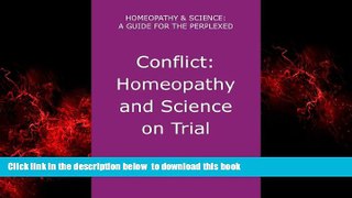 liberty book  Conflict: Homeopathy and Science on Trial (Homeopathy and science: a guide for the