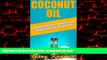 liberty book  Coconut Oil: The Amazing Uses, Benefits, and Applications of Coconut Oil (Coconut