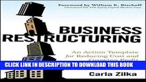 Best Seller Business Restructuring: An Action Template for Reducing Cost and Growing Profit Free