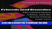 Best Seller Friends and Enemies: The United States, China, and the Soviet Union, 1948-1972 (Modern