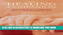 [PDF] The Healing Companion: Simple and Effective Ways Your Presence Can Help People Heal Popular
