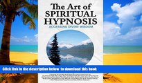 GET PDFbooks  The Art of Spiritual Hypnosis: Accessing Divine Wisdom online to download