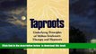 Best book  Taproots: Underlying Principles of Milton Erickson s Therapy and Hypnosis (Norton