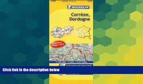 Must Have  Michelin Map France: CorrÃ¨ze, Dordogne 329 (Michelin Local Maps) (English and French