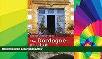 Ebook deals  The Rough Guide to Dordogne and the Lot (Rough Guide to Dordogne   the Lot)  Full Ebook