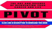 PDF Pivot: The Art and Science of Reinventing Your Career and Life Full Collection