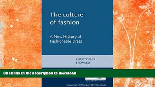 FAVORITE BOOK  The Culture of Fashion. A New History of Fashionable Dress (Studies in Design)