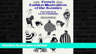 READ BOOK  French Fashion Illustrations of the Twenties: 634 Cuts from La Vie Parisienne (Dover