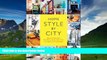 Best Buy Deals  Home Style by City: Ideas and Inspiration from Paris, London, New York, Los