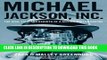 PDF Michael Jackson, Inc.: The Rise, Fall, and Rebirth of a Billion-Dollar Empire Full Online