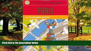 Best Buy Deals  City Walks with Kids: Paris Adventures on Foot  Best Seller Books Most Wanted