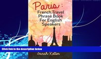 Best Buy Deals  Paris: French Travel Phrase Book For English Speakers: The best phrases for