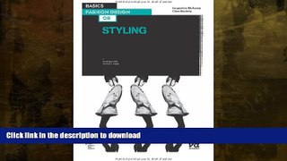 READ BOOK  Basics Fashion Design 08: Styling FULL ONLINE