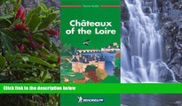 Big Deals  Michelin Green Guide: Chateaux of the Loire (Michelin Green Tourist Guides (English))